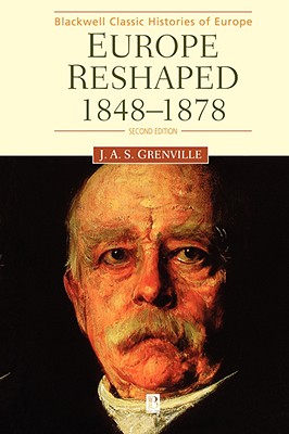 Europe Reshaped: 1848-1878 [Second Edition]