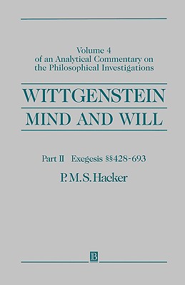 Wittgenstein, Mind and Will: Part II Exegesis 428-693