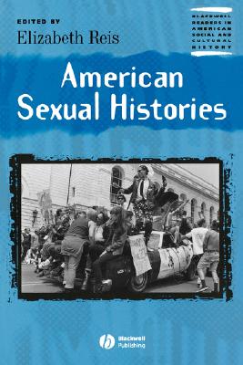 Image for American Sexual Histories (Blackwell Readers in American Social and Cultural History)