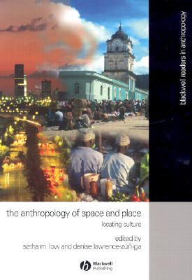 Anthropology of Space and Place: Locating Culture