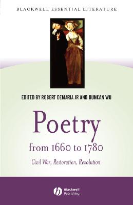 POETRY FROM 1660 TO 1780: CIVIL WAR, RESTORATION, REVOLUTION - BASED ON BRITISH LITERATURE 1640-1789: AN ANTHOLOGY