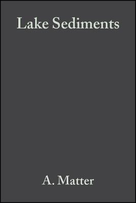 Lake Sediments (Special Publication 2 of the IAS) (International Association Of Sedimentologists Series)