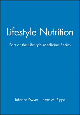 Lifestyle Nutrition: Part of the Lifestyle Medicine Series