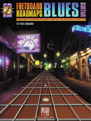 Image for Fretboard Roadmaps - Blues Guitar: The Essential Guitar Patterns That All the Pros Know and Use Fretboard Roadmaps - Blues Guitar: The Essential Guitar Patterns That All the Pros Know and Use