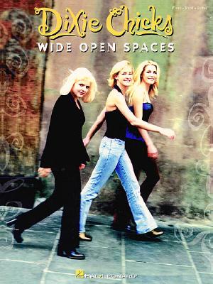 DIXIE CHICKS: WIDE OPEN SPACES - PIANO, VOCAL, GUITAR