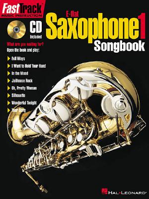 FastTrack Alto Saxophone Songbook - Level 1 (Fast Track (Hal Leonard))