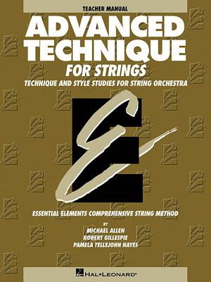 Image for Advanced Technique for Strings (Essential Elements series): Teacher Manual Advanced Technique for Strings (Essential Elements series): Teacher Manual