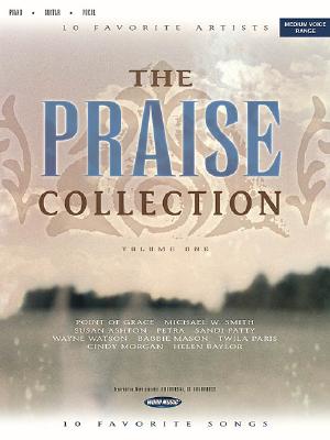 The Praise Collection - Volume One Hal Leonard Corp.