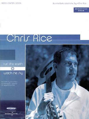 Image for Chris Rice - Run the Earth . Watch the Sky Chris Rice - Run the Earth . Watch the Sky