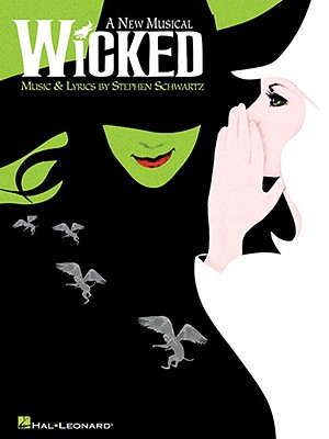 Wicked - A New Musical Songbook by Stephen Schwartz Piano Vocal Selections with 13 Broadway Hits Sheet Music for Piano Voice and Guitar Authentic Arrangements for Performers Students and Fans