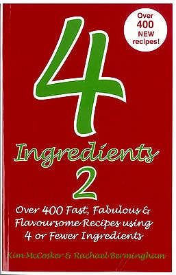Image for 4 Ingredients 2: Over 400 Fast, Fabulous and Flavoursome Recipes Using 4 or Fewer Ingredients