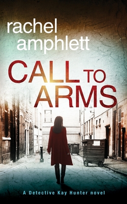 Call to Arms: A Detective Kay Hunter mystery