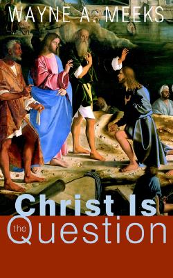 Christ Is the Question