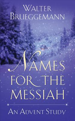 Image for Names for the Messiah: An Advent Study Names for the Messiah: An Advent Study