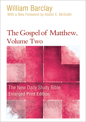 Image for The Gospel of Matthew, Volume Two (The New Daily Study Bible) The Gospel of Matthew, Volume Two (The New Daily Study Bible)