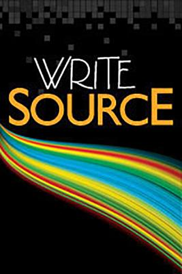 Write Souce Next Generation: A Book for Writing, Thinking, and Learning