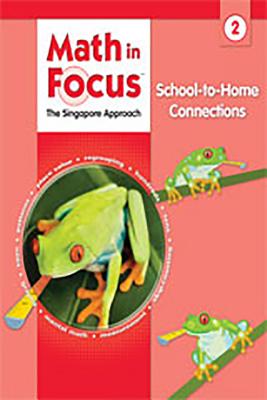 Math in Focus: Singapore Math School-to-Home Connections Grade 2