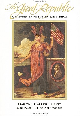 The Great Republic: A History of the American People, Volume I
