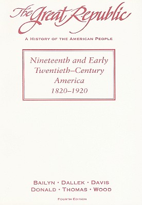 The Great Republic: A History of the American People: 1820 to 1920
