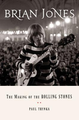 Image for Brian Jones: The Making of the Rolling Stones