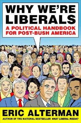 Image for Why We're Liberals: A Political Handbook for Post-Bush America