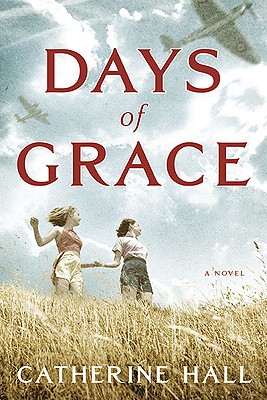 Days of Grace: A Novel
