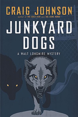 Junkyard Dogs: A Walt Longmire Mystery (Walt Longmire Mysteries)