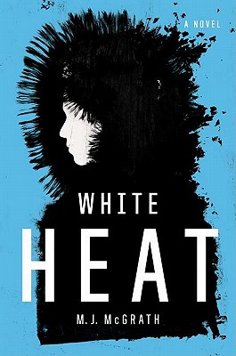 White Heat: A Novel