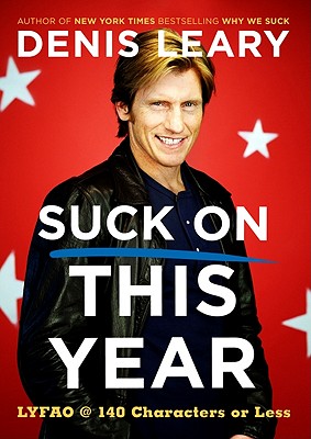 Suck On This Year: LYFAO 140 Characters or Less