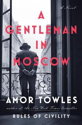 Image for A Gentleman in Moscow: A Novel