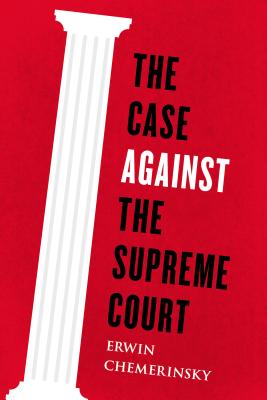 The Case Against the Supreme Court