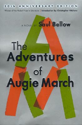 The Adventures of Augie March: A Novel (50th Anniversary Edition)