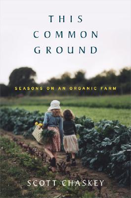 This Common Ground - Seasons On An Organic Farm