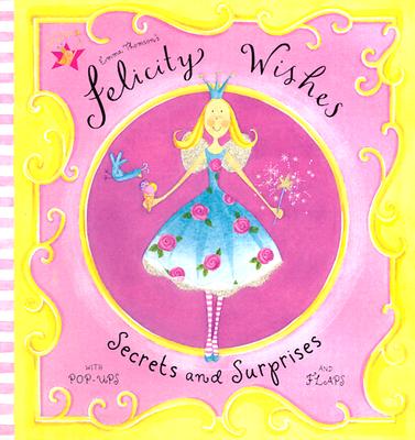 Felicity Wishes Secrets and Surprises