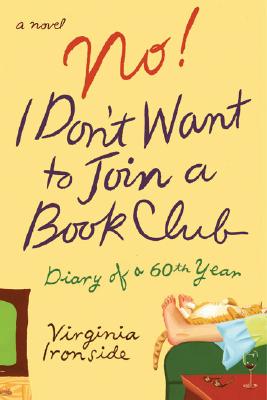 No! I Don't Want to Join a Book Club: Diary of a Sixtieth Year (American)