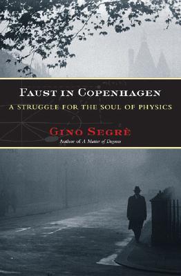 Image for Faust in Copenhagen: A Struggle for the Soul of Physics