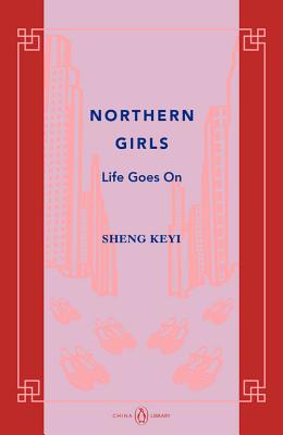 Northern Girls: Life Goes On (China Library)