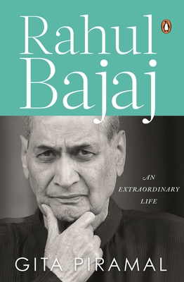Image for Rahul Bajaj: An Extraordinary Life Rahul Bajaj: An Extraordinary Life