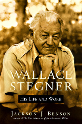 WALLACE STEGNER: HIS LIFE AND WORK