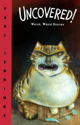 Uncovered!: Weird, Weird Stories