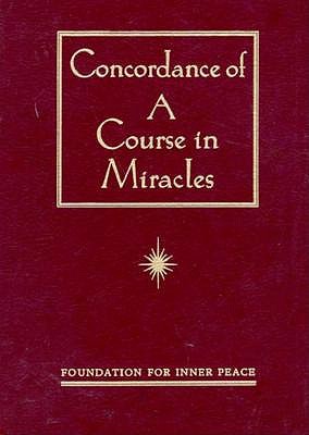 Concordance Of A Course In Miracles: A Complete Index