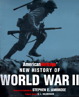 The American Heritage New History of WWII