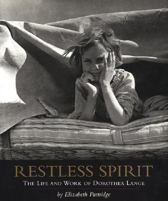 Image for Restless Spirit: The Life and Work of Dorothea Lange
