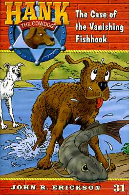 The Case of the Vanishing Fishhook (Hank the Cowdog 31)