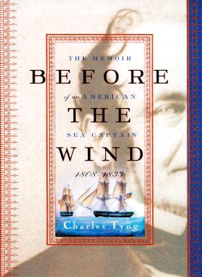 Image for Before the Wind : The Memoir of an American Sea Captain, 1808-1833