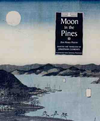The Moon in the Pines: Zen Haiku Poetry (Sacred Wisdom)