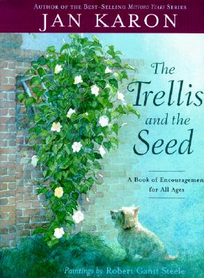 Trellis And The Seed: A Book Of Encouragement For All Ages