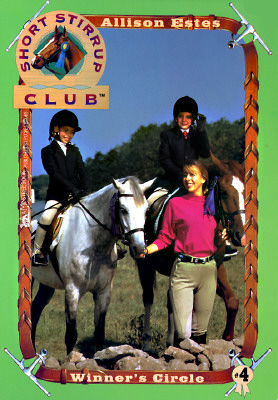 WINNER'S CIRCLE: SHORT STIRRUP CLUB #4 (Short Stirrup Club Series)
