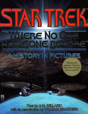 Star Trek: Where No One Has Gone Before (A History in Pictures)