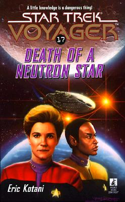 Death of a Neutron Star (Star Trek Voyager, No 17)